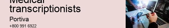 medical transcriptionists